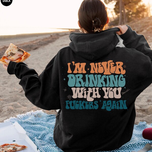 Women's Funny Quotes Sweatshirt, This Is My Hangover Hoodie, I'm Never Drinking Again Shirts, Girl Shirts, Trendy Cute Friends Gifts