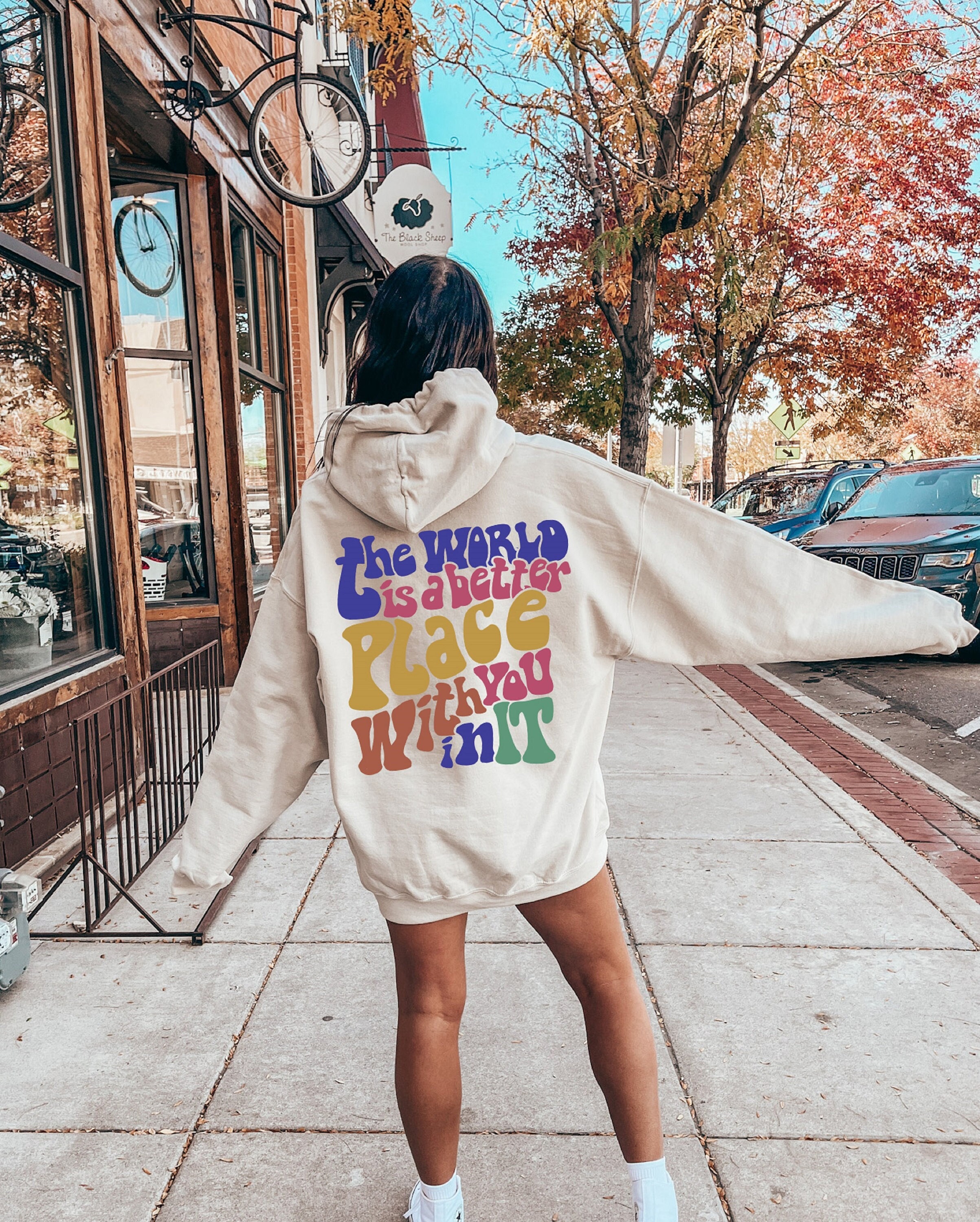 The World Is A Better Place With You In It Hoodie, Women's Aesthetic Sweatshirt, Positive Quotes Shirt, Trendy Tumblr Hoodie, E5730
