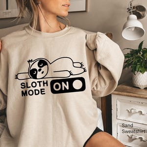 Sloth Mode Shirt | Funny Gift For Women, Animal Lover Gifts, Funny Gifts For Men, Lazy Animal Hoodie, Unisex Graphic Tee, Tshirt, Sweatshirt