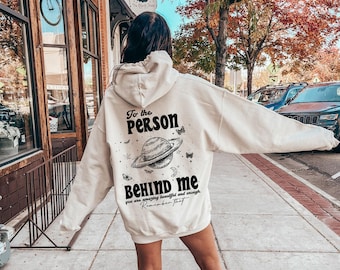 Dear Person Behind Me Hoodie | Aesthetic Sweatshirt, Trendy Positive Hoodie, Mental Health Shirt, Inspirational Quotes Tshirt