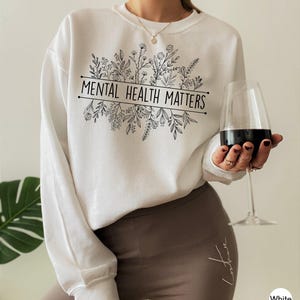 Mental Health Matters Sweatshirt | Mental Health Awareness Sweatshirt, Anxiety Sweatshirt, Therapist Sweatshirt, mental health sweatshirt