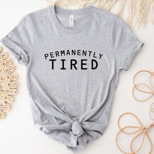 Permanently Tired Shirt, Lazy Sweatshirt, Funny Attitude Shirt, Always Tired Hoodie, Sleepy Shirt, Cute Christmas Gifts, Introvert Tee image 3
