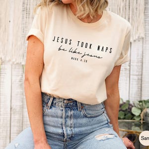 Funny Christian Sweatshirt | Jesus Took Naps Be Like Jesus Shirt, Prayer Gifts For Her, Gifts For Christians, Funny Religious Gift image 3