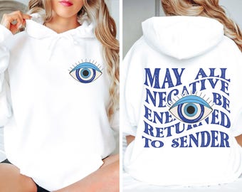 Evil Eye Hoodie | May All Negative Energy Be Returned To Sender Shirt, Gifts For Sister, Best Friend Gift, Protection Spell Tee, Turkish