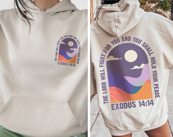 The Lord Will Fight for You Hoodie, Exodus 14:14 Sweatshirt for 
