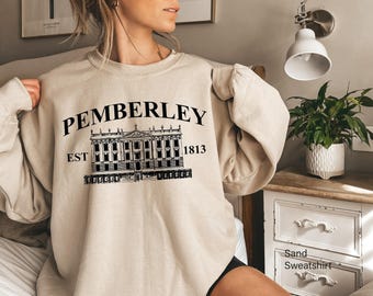 Pemberley Sweatshirt | Book Lover Gifts For Women, Best Friend Gift, Jane Austen Gifts, Reader Gifts, Book Lover Gift, Jane Austen Fan Tee