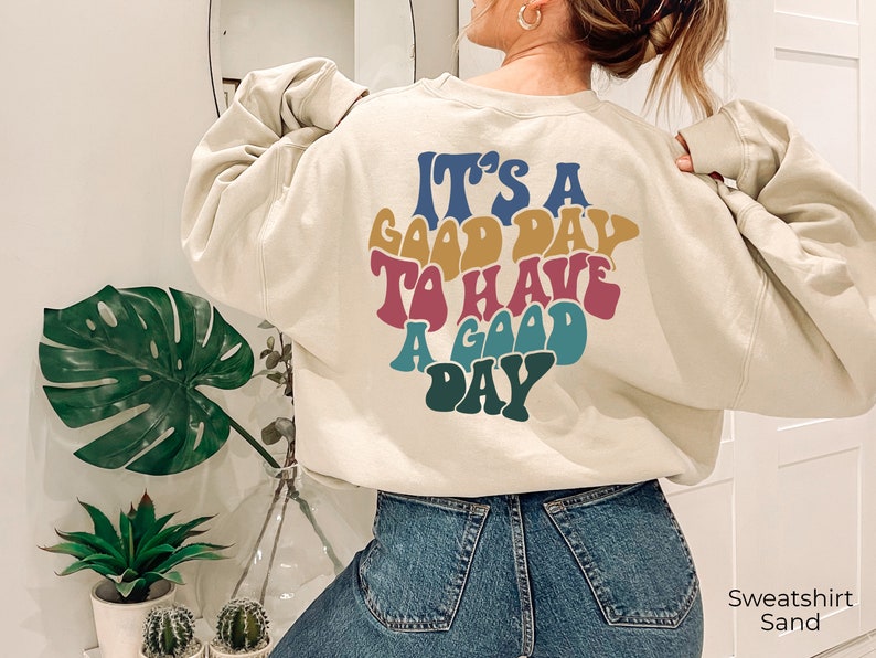 It's A Good Day to Have A Good Day Hoodie Women's - Etsy
