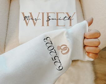 Custom Wifey Sweatshirt With Anniversary Date | Custom Mrs Shirt With Wedding Date, Bridal Party Gifts, Bridal Shower Gifts, Gift Wife For