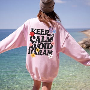 Keep Calm And Avoid Haram Hoodie, Flowery Ramadan Shirt, Islamic Days Sweatshirt, Women's Aesthetic Muslim Tee, Ramadan Kareem Gifts immagine 4