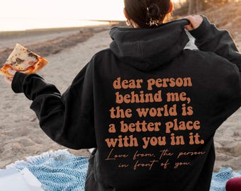 Dear Person Behind Me Hoodie | Women's Mental Health Shirt, Unique Gifts For Her, Mental Health Gift, Self Love Tshirt, You Are Enough Shirt