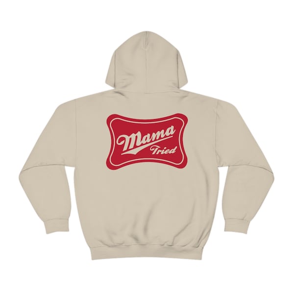 Mama Tried Sweatshirt