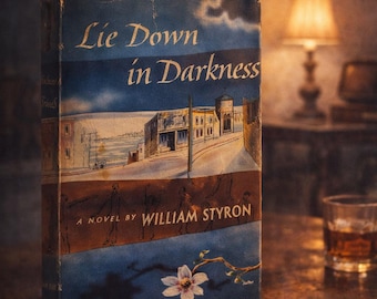 Lie Down in Darkness - William Styron, 1951 First Edition - Collectible Dust Jacket