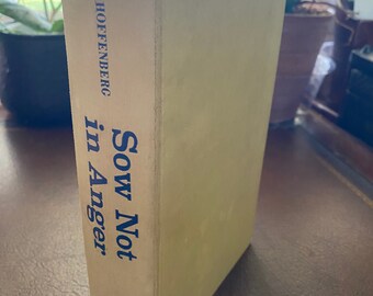 Sow Not In Anger Novel by Jack Hoffenberg 1961 First Edition