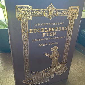 The Adventures Of Huckleberry Finn by Mark Twain- Collectible Leather Easton Press Edition