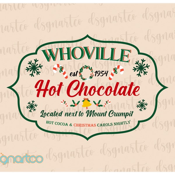 Whoville Hot Chocolate Svg, North Pole Hot cocoa Mug svg Christmas Sign Svg, Png, Winter svg, Holiday Svg, Png