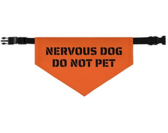 Nervous Do Not Pet Bandana, do not pet Collar, do not pet Bandana, nervous dog bandana, dog bandana, bandana for dogs