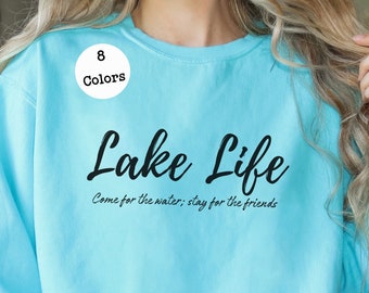 Lake Life Come for the Water, Stay for the Friends Comfort Colors Unisex Garment-Dyed Sweatshirt  | Lake House Sweatshirt | Lake Sweatshirt