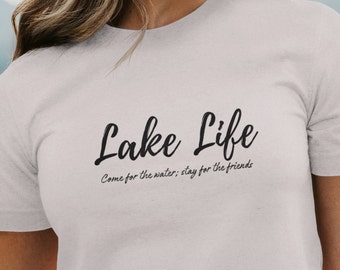 Lake Life Come for the Water, Stay for the Friends Unisex Jersey Short Sleeve Tee Sizes XS-3XL | Lake Life Shirt | Lake Life Gift