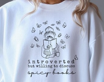 Spicy Book Sweatshirt, Dark Romance Reader Shirt, Introverted Book Lover Crewneck, Introverted Romance Reader Geschenk, Wahrscheinlich Reading Smut