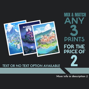 May include: Three different cityscapes from the video game Genshin Impact. The images are of Mondstadt, Inazuma, and Fontaine. The text "Mix & Match Any 3 Prints for the Price of 2" is in the upper right corner of the image. The text "Text or No Text Option Available" is at the bottom of the image.