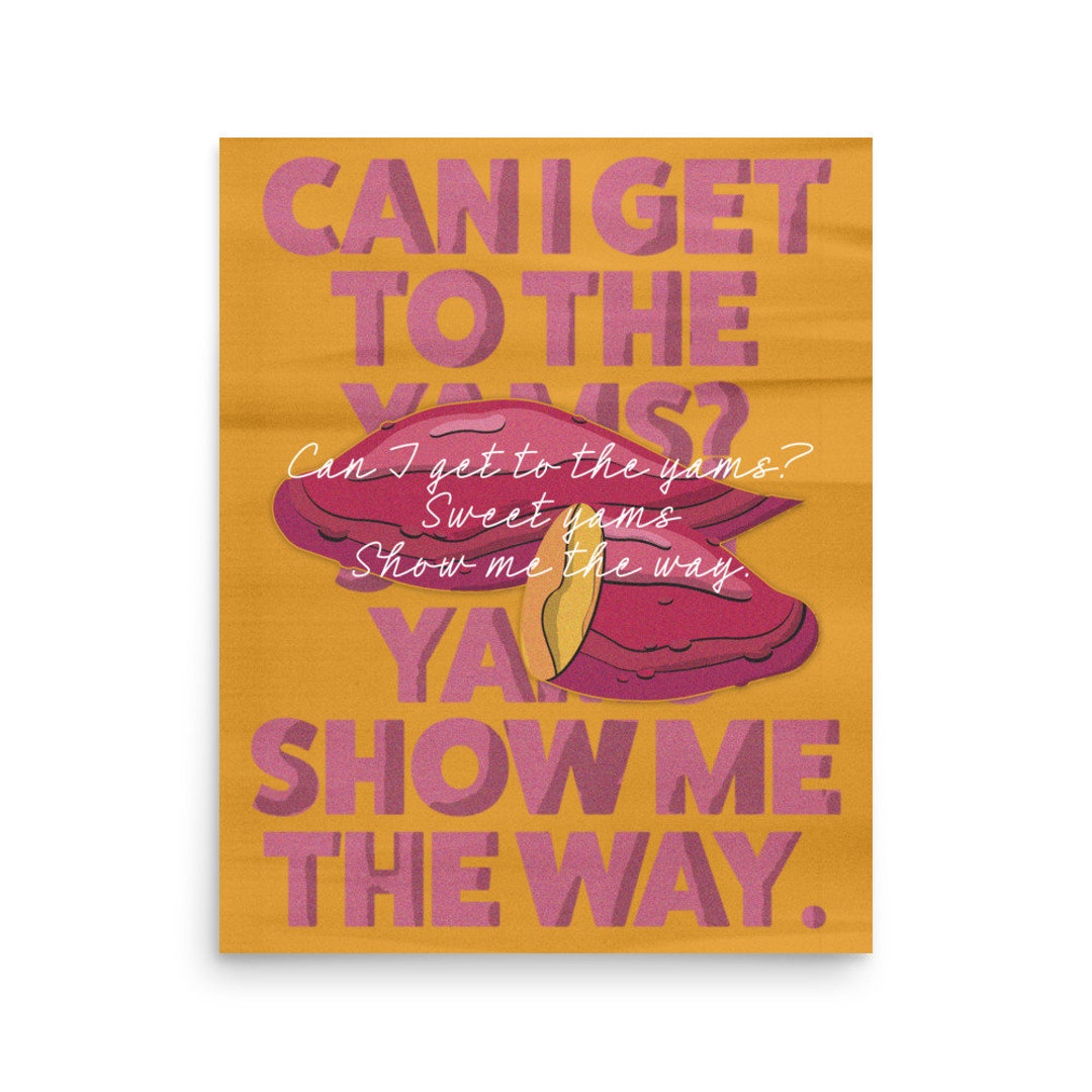 Can I Get to the Yams Sweet Yams Poster Tik Tok Music Meme Art Musical