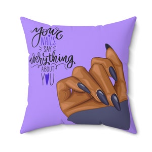 Spun Polyester Square Pillow. Your nails say everything about you, Home Decor Ideas, Gift idea for women. image 1