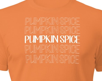 Pumpkin Spice Unisex T-Shirt | Fall Shirt | Autumn T-Shirt | Cozy Style | Seasonal Tee | Autumn Apparel | Fall Fashion | Fall Graphic Tee