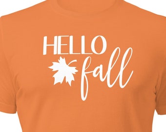 Hello Fall Unisex T-Shirt | Fall Shirt | Autumn T-Shirt | Cozy Style | Seasonal Tee | Autumn Apparel | Fall Fashion | Fall Graphic Tee