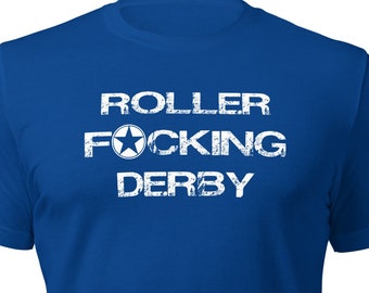 Roller Fucking Derby Unisex T-Shirt | Crew Neck | Graphic Tee | Roller Derby | Roller Skates | Skates | Skating | Jammer | Blocker