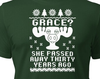 Grace Passed 30 Years Ago Unisex T-Shirt | Holiday Humor | National Lampoons | Griswold Family | Christmas Shirt | Cousin Eddie