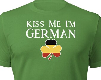 Kiss Me I'm German Unisex T-Shirt | Crew Neck | Graphic Tee | Shamrock | St. Patty's | St. Patrick's | Clover | Lucky | Irish | Green