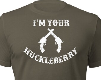 I'm Your Huckleberry Unisex T-Shirt | Crew Neck | Graphic Tee | Shamrock | St. Patty's | St. Patrick's | Clover | Lucky | Irish | Gun |Green