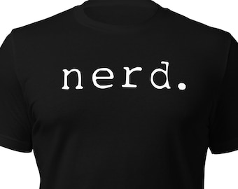 Nerd Unisex T-Shirt | Geeky Shirt | Smart Humor Tee | Funny Nerd Shirt | Gift for Geeks | Nerdy Humor Shirt | Geek T-Shirt | Smart Geek Tee