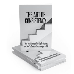 Puede incluir: Una pila de libros blancos con una ilustración en blanco y negro de una escalera en la portada. El título del libro es "The Art of Consistency". El texto debajo del título dice "Why Consistency is The Key To Success and How To Develop Consistency as a Skill".