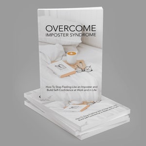 Könnte beinhalten: Ein weißes Buch mit dem Titel "Overcome Imposter Syndrome" und dem Untertitel "How To Stop Feeling Like an Imposter and Build Self-Confidence at Work and in Life". Das Buch liegt auf zwei weiteren Büchern, alle mit weißen Umschlägen.
