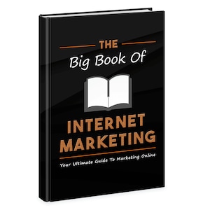 Może przedstawiać: Czarna książka zatytułowana "The Big Book Of Internet Marketing" z pomarańczowym tekstem i grafiką otwartej książki. Podtytuł brzmi "Your Ultimate Guide To Marketing Online". Książka jest lekko pochylona w prawo.