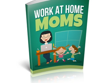 Work at home Mom Part 1-2, Single Mom's Online Business Guide, Hardworking at home mom's building businesses, Mom's Guide to build success
