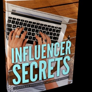 May include: A book cover with the title "Influencer Secrets: Tactics to Effectively Influence Others". The cover features a person's hands typing on a laptop keyboard.