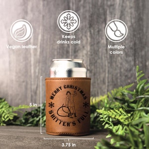 Cousin Eddy, Shitters Full, Funny Christmas Gifts, Funny Stocking Stuffers, Christmas Vacation Cousin Eddie Leather Can Cooler