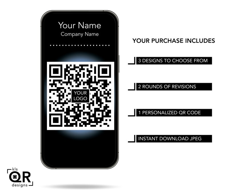 Peut inclure: Une maquette de smartphone noir avec un code QR sur l'&eacute;cran. Le texte "Your Name" et "Company Name" est en haut de l'&eacute;cran. Le texte "YOUR PURCHASE INCLUDES" est sur le c&ocirc;t&eacute; droit de l'image. Sous le texte, il y a quatre rectangles noirs avec du texte blanc. Le texte dans les rectangles se lit comme suit : "3 DESIGNS TO CHOOSE FROM", "2 ROUNDS OF REVISIONS", "1 PERSONALIZED QR CODE", et "INSTANT DOWNLOAD JPEG".