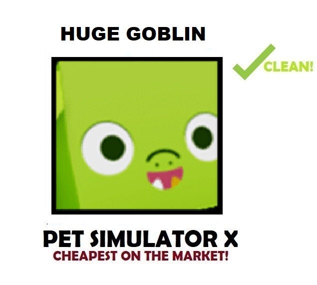 Pet Simulator X Huge Goblin Etsy