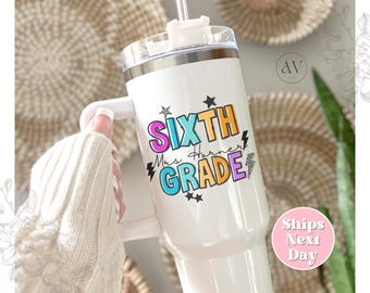 Custom 6th Grade Teacher Tumbler Personalized 40oz Teacher Appreciation Gift for Teacher Name Tumbler Bulk Teacher Gifts Back to School