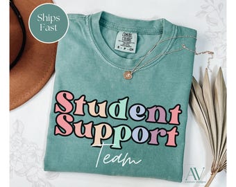 Student Support Team Shirt Comfort Colors Custom Tee Student Support Team Shirt  School Support Staff Gift Back to School Appreciation Gift