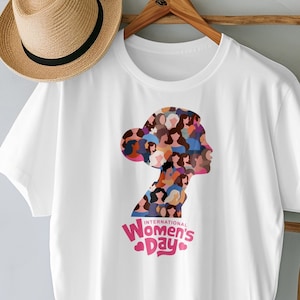 International Women&#39;s Day Shirt | Women&#39;s Day T-shirts | Feminist shirt | Women Empowerment Tshirt | Woman Power Shirt | Gift For Women