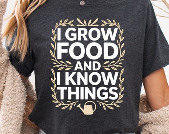Camisetas de jardinería, Camiseta "Cultivo alimentos y sé cosas", Regalos para jardineros