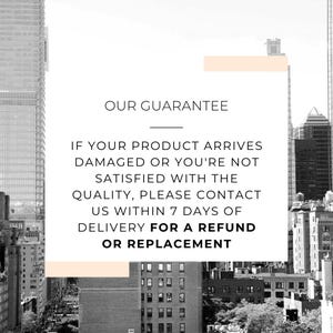May include: A graphic with the text "OUR GUARANTEE" and a guarantee of a refund or replacement if the product arrives damaged or the quality is unsatisfactory. The text is set against a backdrop of a cityscape.