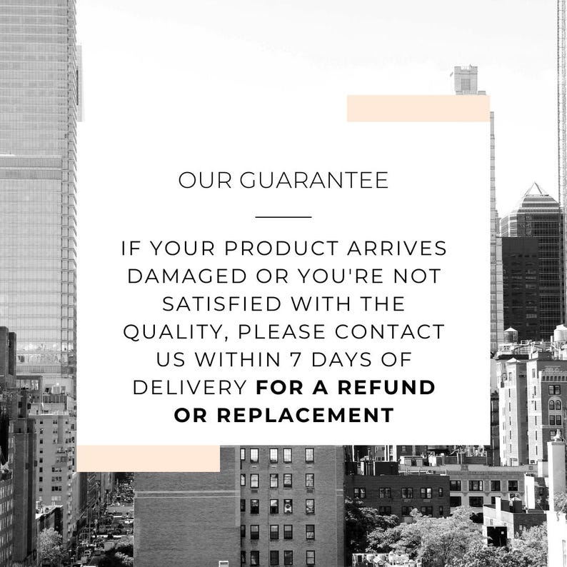 May include: A graphic with the text "OUR GUARANTEE" and a guarantee of a refund or replacement if the product arrives damaged or the quality is unsatisfactory. The text is set against a backdrop of a cityscape.