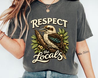 Camiseta "Respeta a los locales", camiseta de kookaburra, aves australianas, regalo para observadores de aves, observador de aves australiano, camiseta de observación de aves, regalo para observadores de aves