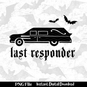 May include: Black hearse silhouette with the text "last responder" in a gothic font, accompanied by two bat silhouettes. The background features a pattern of bat silhouettes. A digital PNG file.