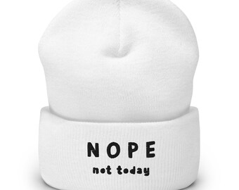 Nope Not Today Embroidered Beanie Chill Cuffed Hat Winter Gift